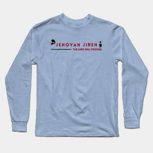 Jehovah Jireh The Lord Will Provide | Christian Long Sleeve T-Shirt